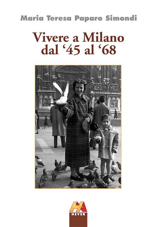 Vivere a Milano dal '45 al '68 book