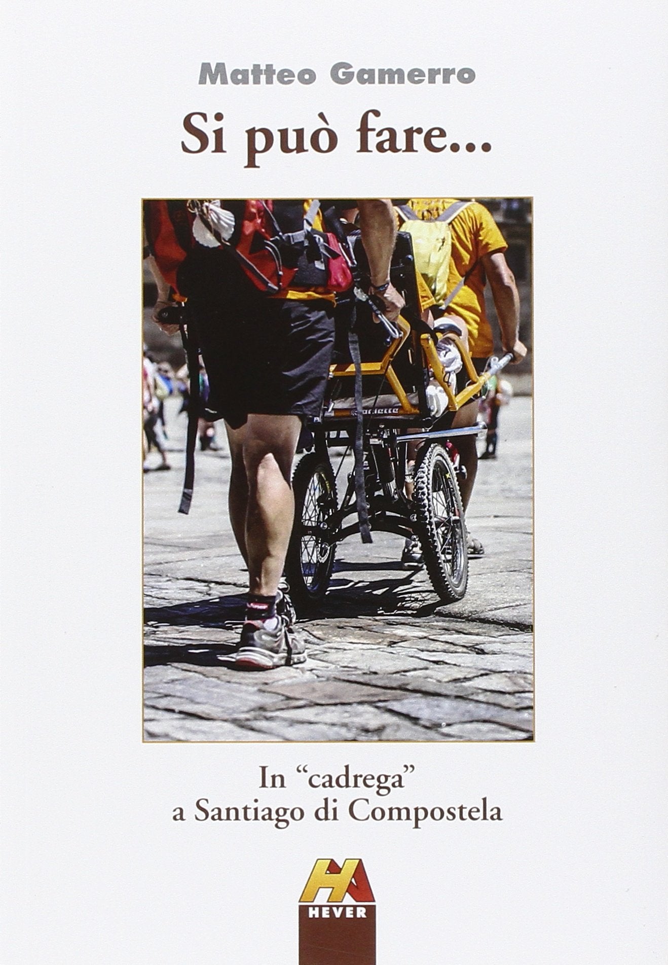 Si può fare... In «cadrega» a Santiago di Compostela book