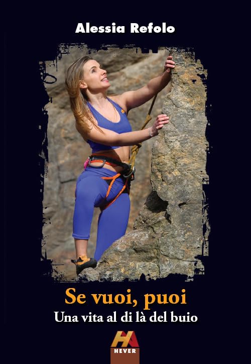 Se vuoi, puoi. Una vita al di là del buio book