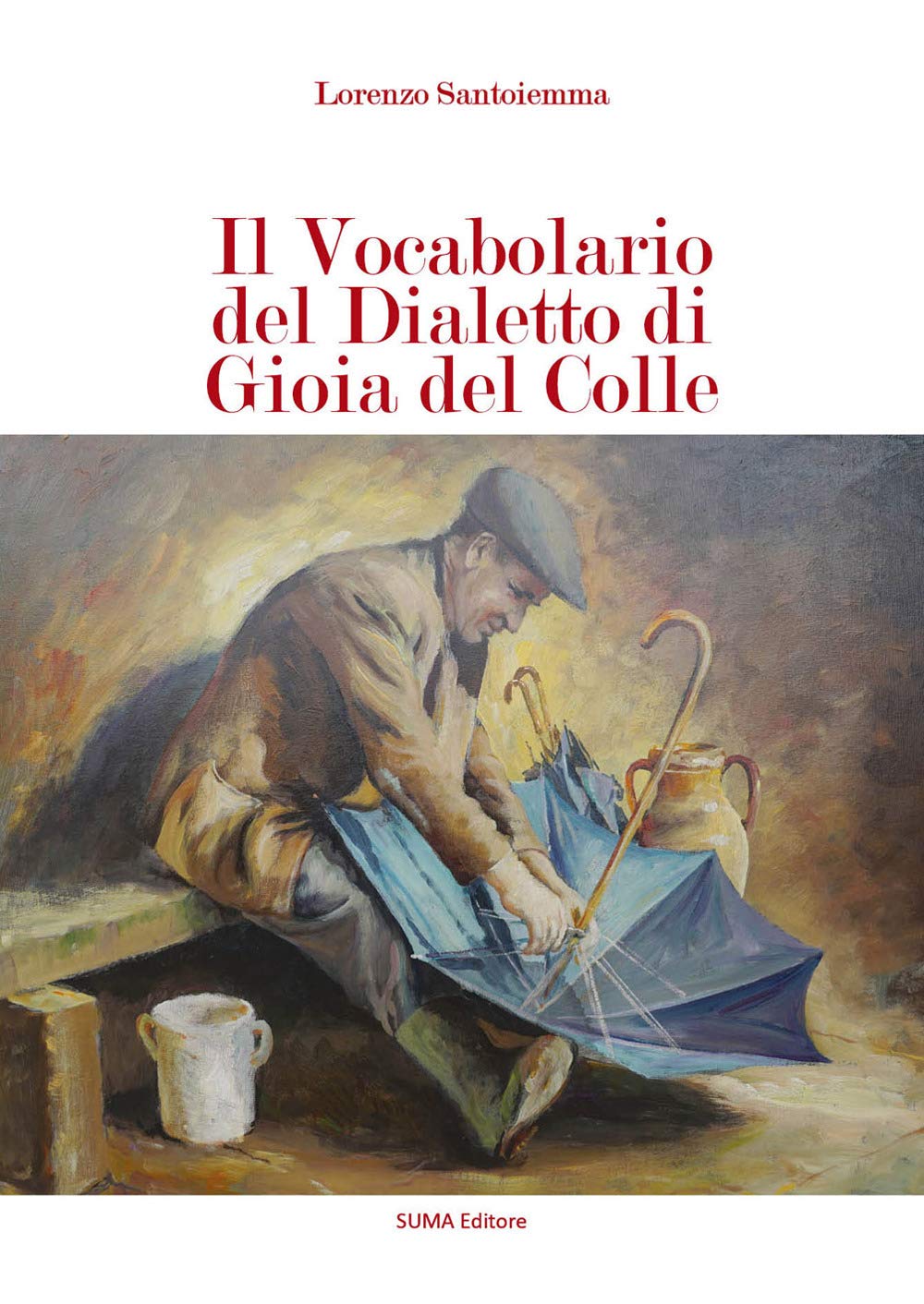 Il vocabolario del dialetto di Gioia del Colle Foreign Languages ​​& Dictionaries