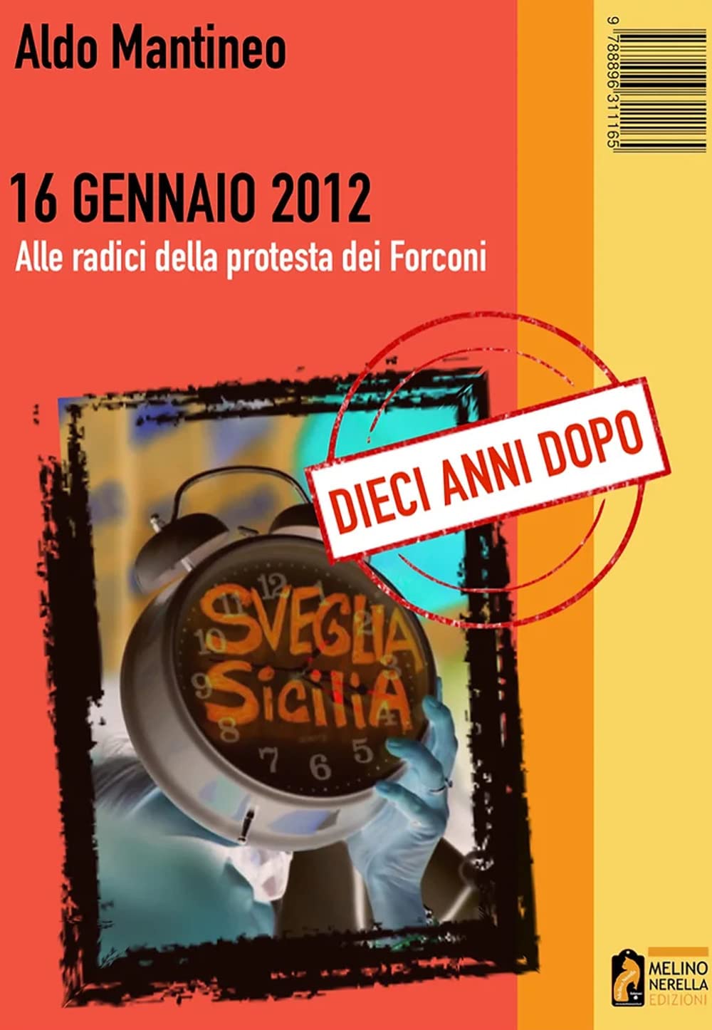 16 Gennaio 2012. Alle radici della protesta dei Forconi. Dieci anni dopo Politics & History