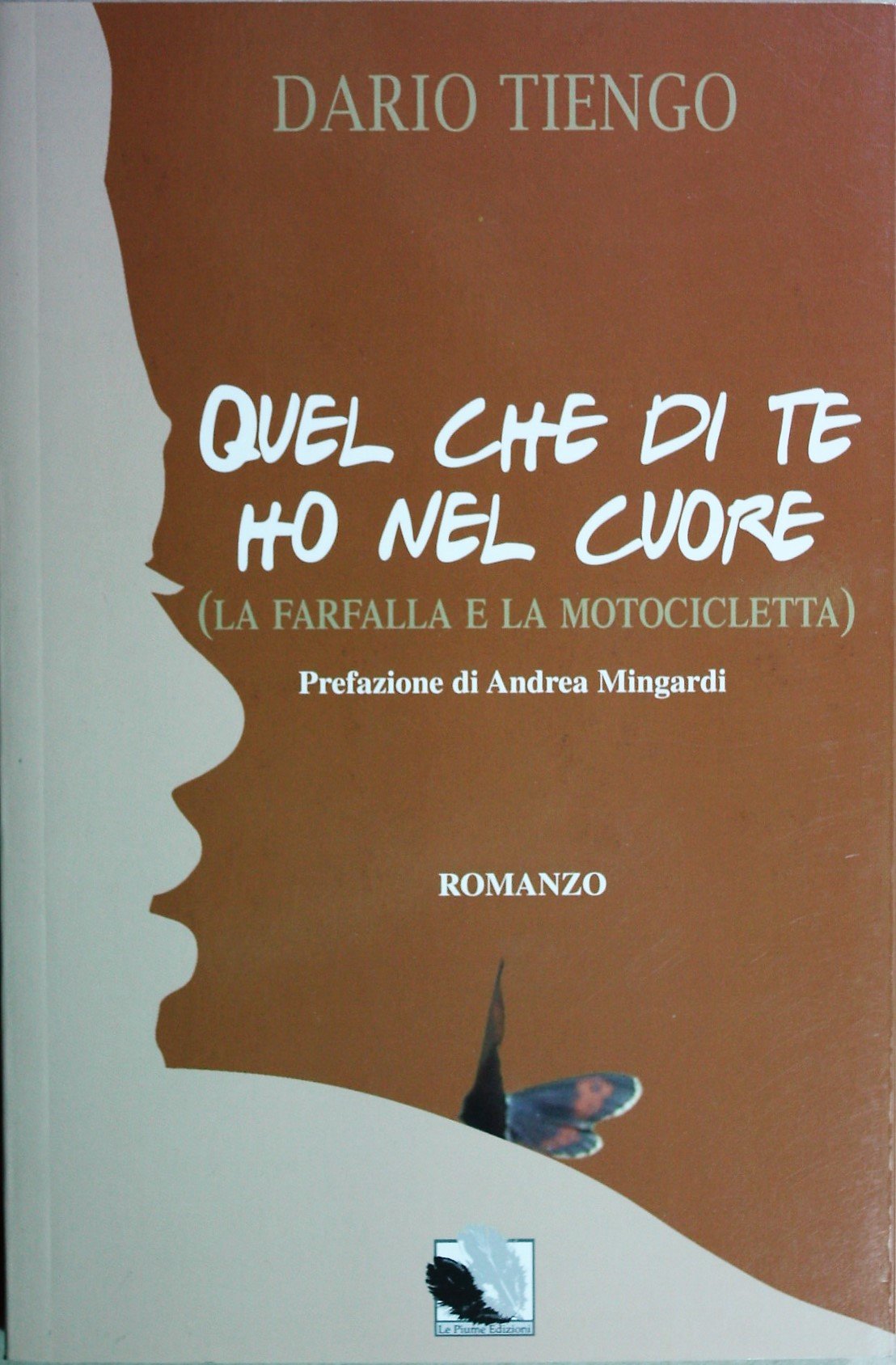 Quel che di te ho nel cuore. La farfalla e la motocicletta book