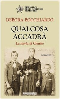 Qualcosa accadrà. La storia di Charlie book