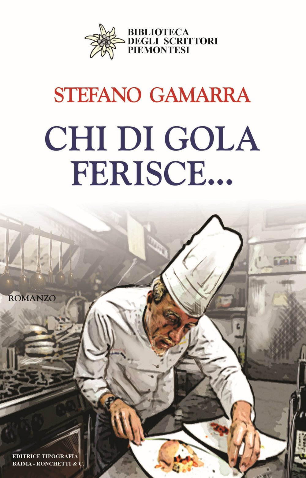 Chi di gola ferisce... (Biblioteca degli scrittori piemontesi) Contemporary literature