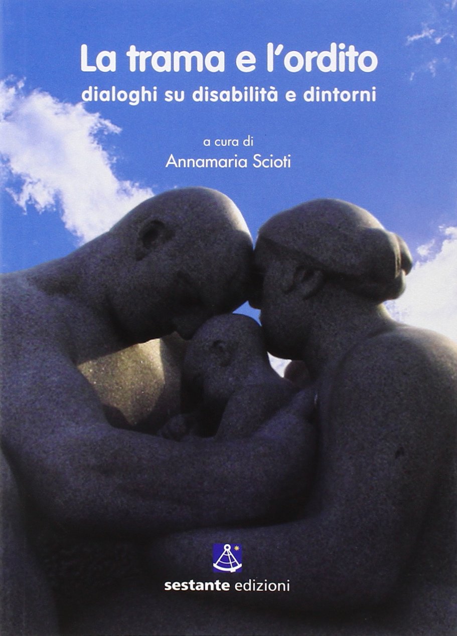 La trama e l'ordito. Dialoghi su disabilità e dintorni (Narrativa) Books