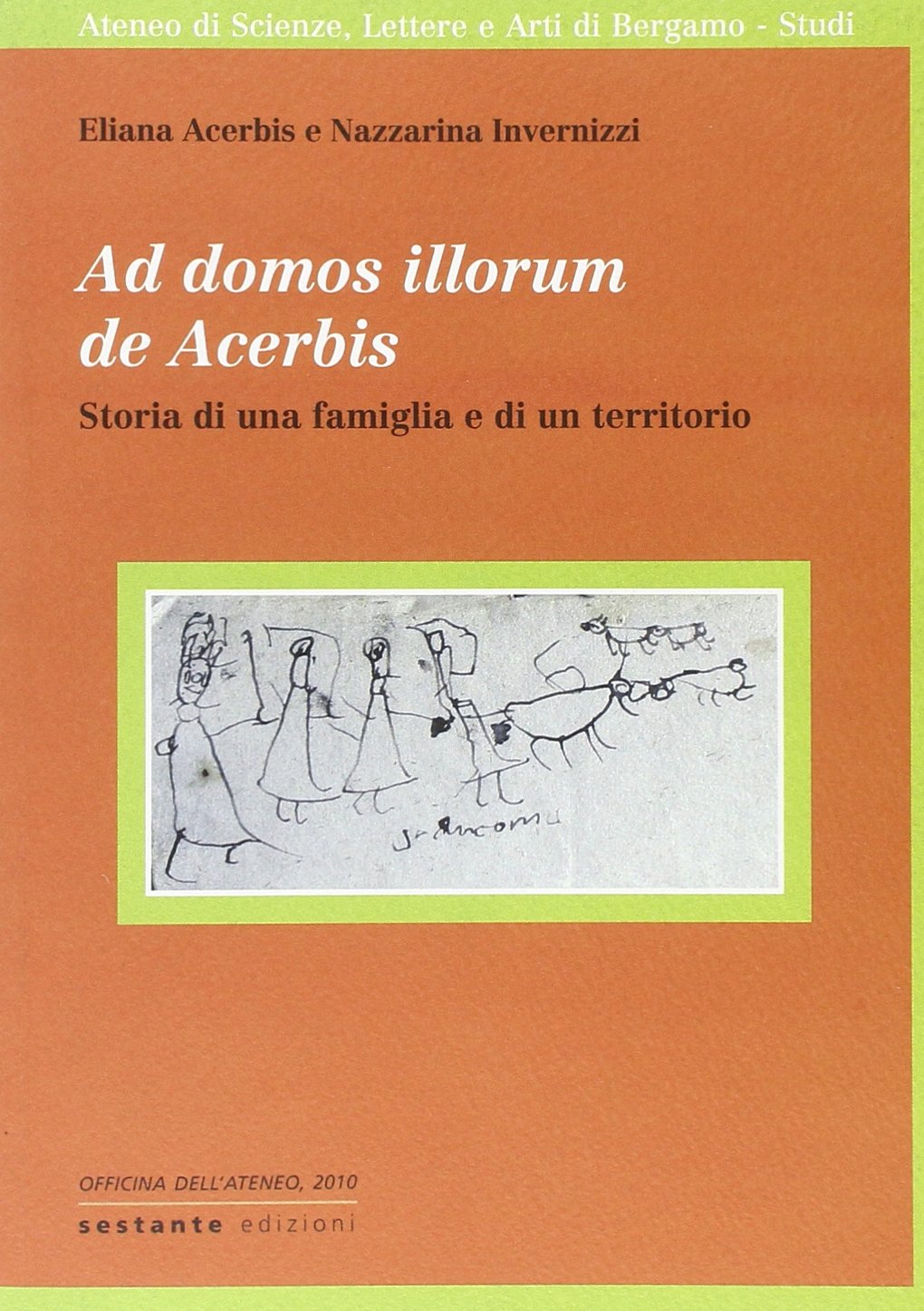 Ad domos illorum de Acerbis. Storia di una famiglia e di un territorio book