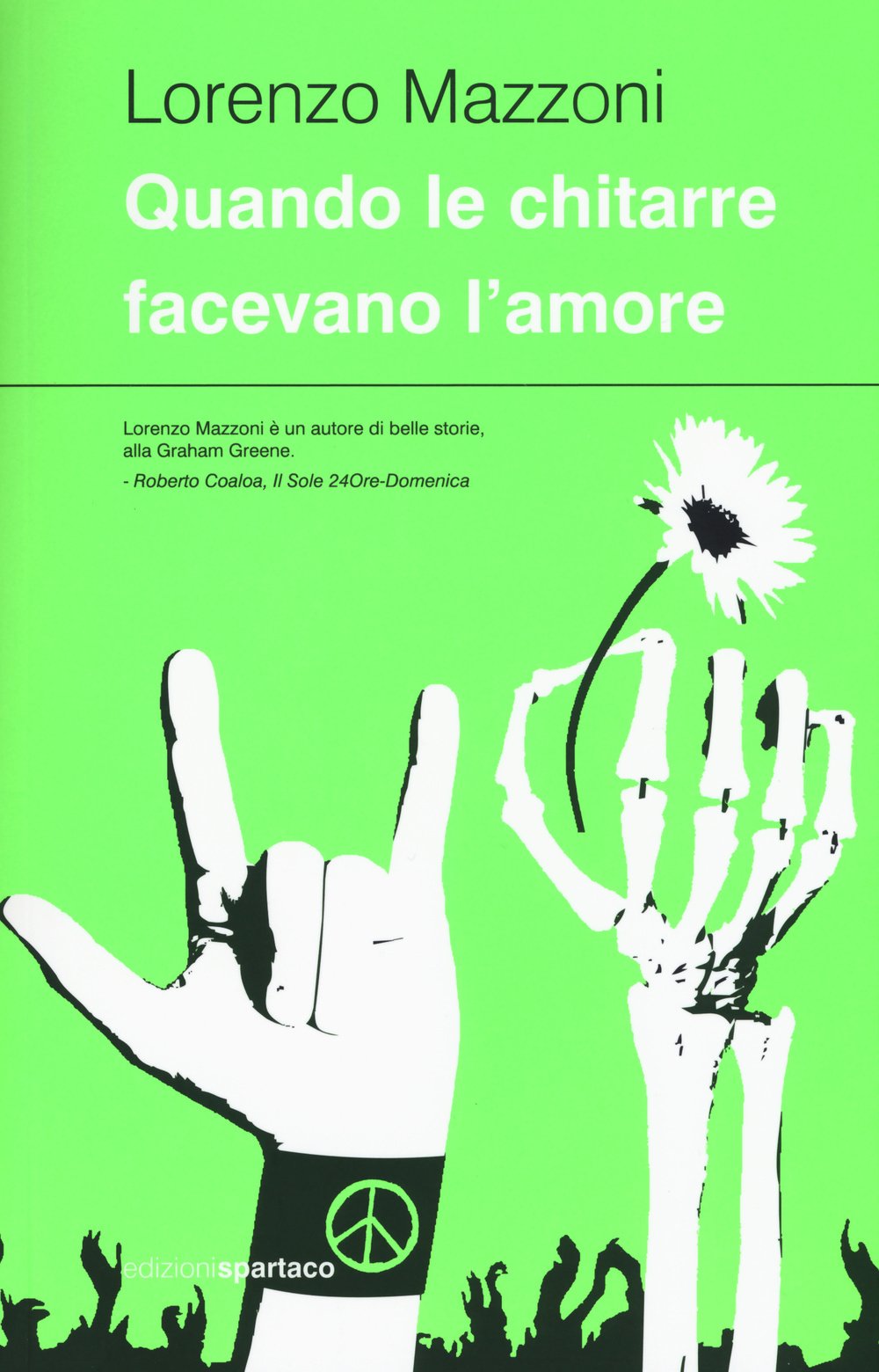 Quando le chitarre facevano l'amore (Dissensi) Contemporary literature