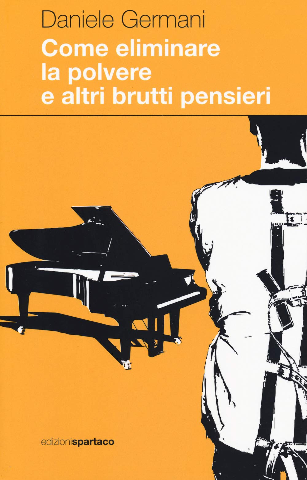Come eliminare la polvere e altri brutti pensieri book
