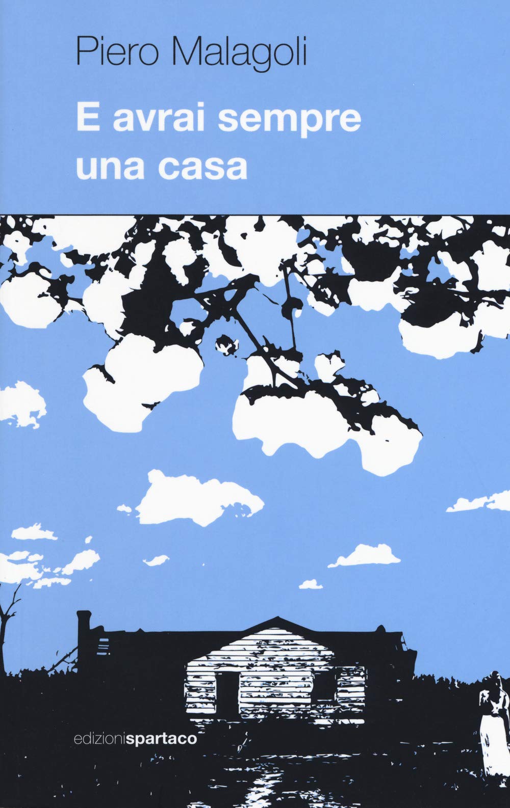 E avrai sempre una casa (Dissensi) Contemporary literature