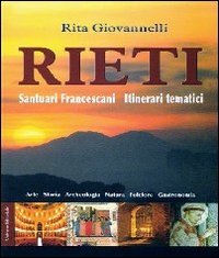 Rieti. Santuari francescani. Itinerari tematici Leisure, Home & Garden