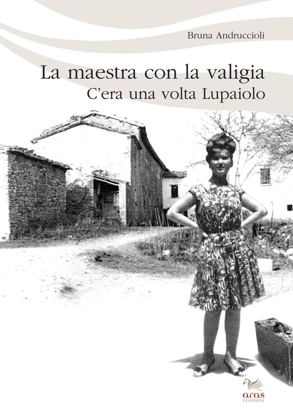 La maestra con la valigia. C'era una volta Lupaiolo book