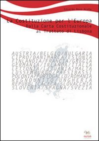 La Costituzione per l'Europa. Dalla Carta Costituzionale europea al trattato di Lisbona book