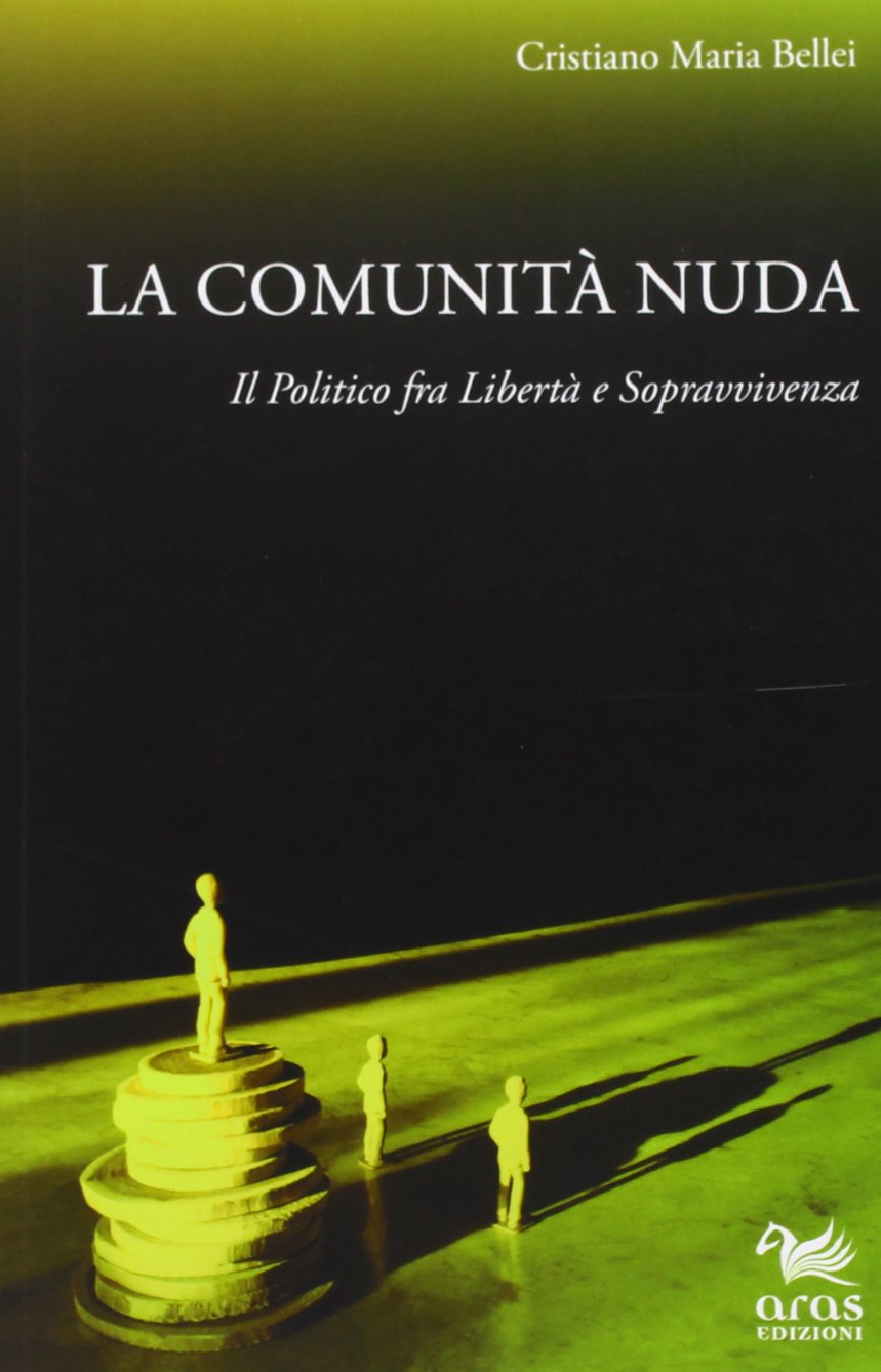 La comunità nuda. Il politico fra libertà e sopravvivenza book