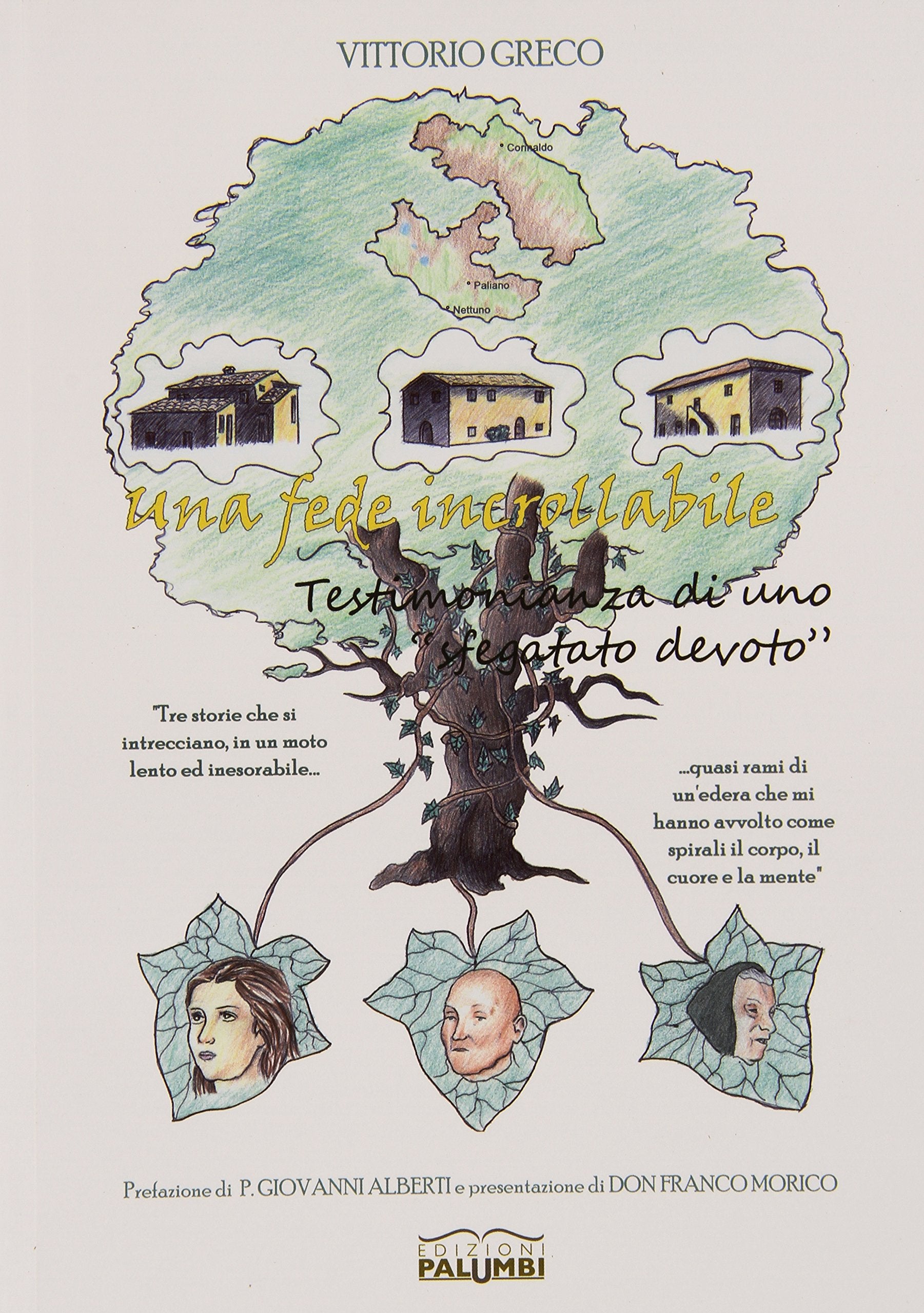 Una fede incrollabile. Testimonianza di uno «sfegatato devoto» book
