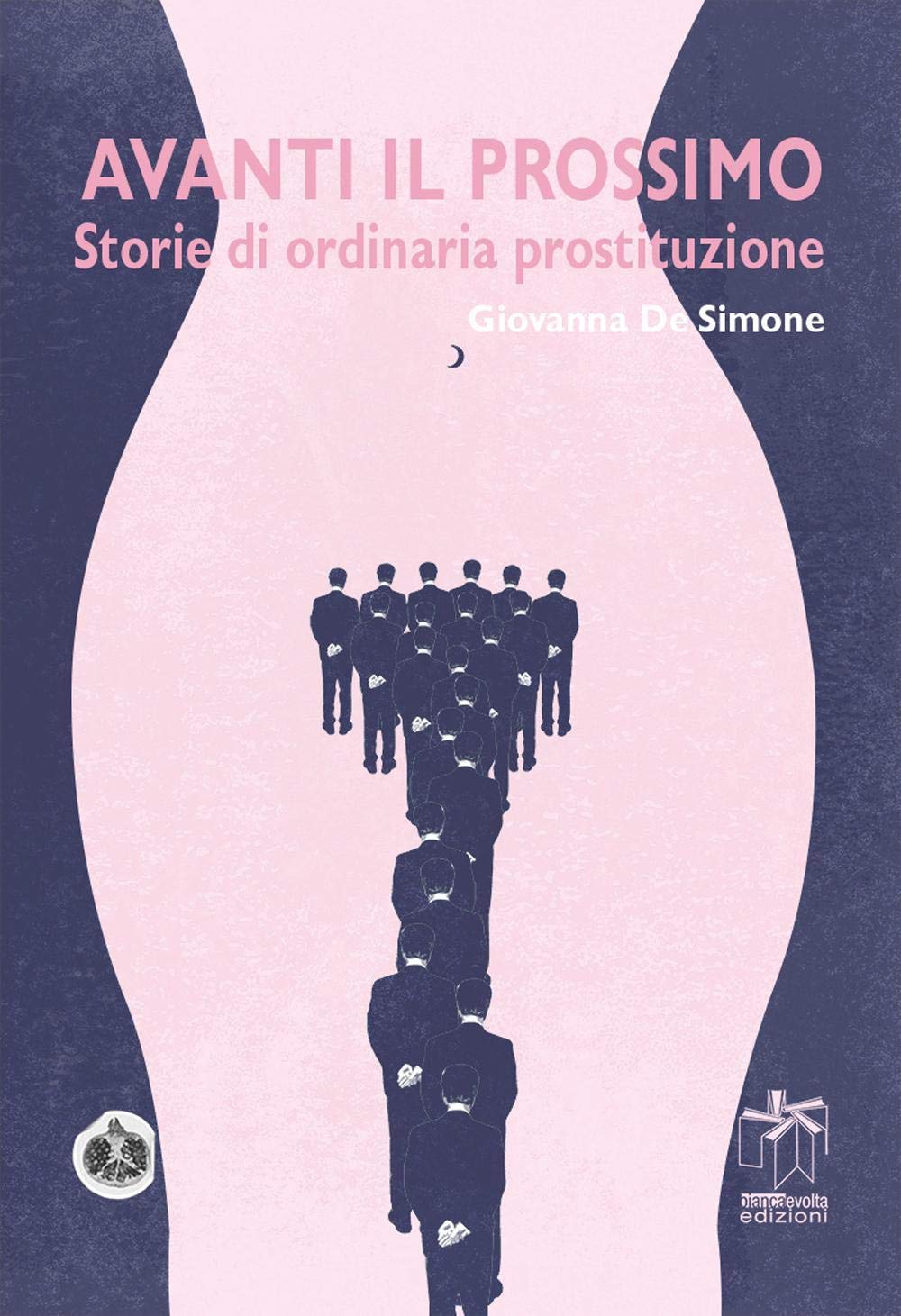 Avanti il prossimo. Storie di ordinaria prostituzione book