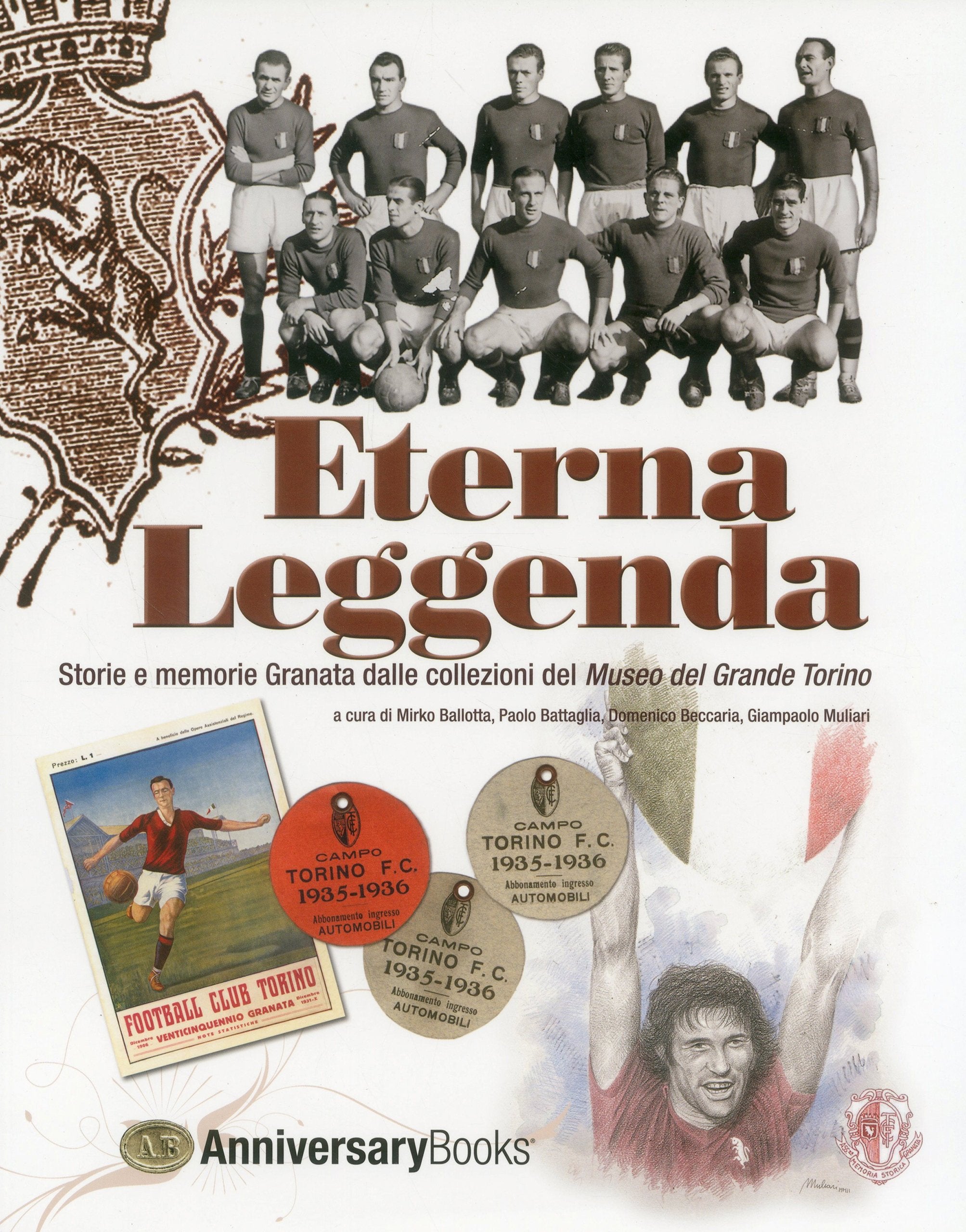 Eterna Leggenda: Storie e memorie dalle collezioni del Museo del Grande Torino book
