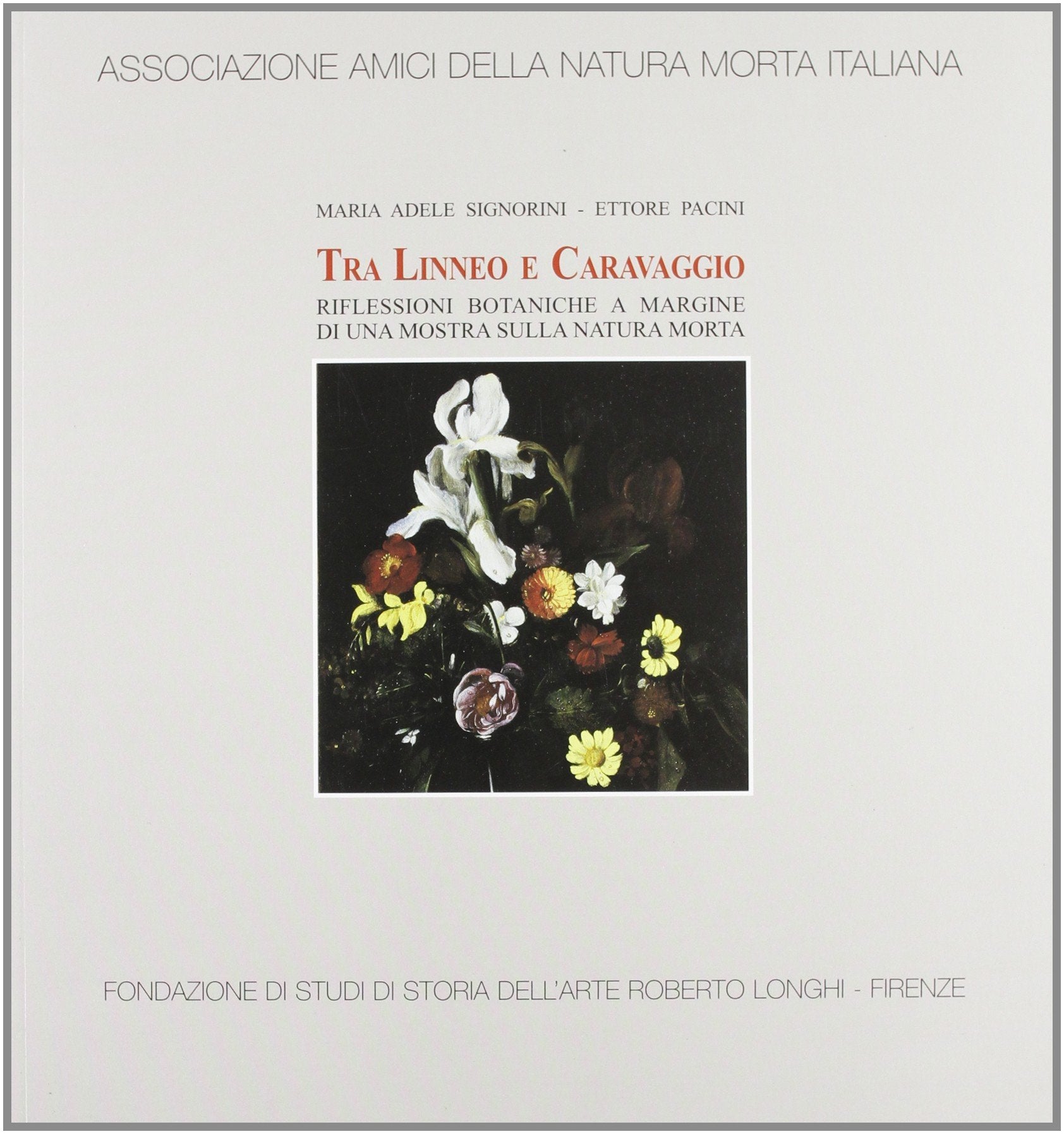 Tra Linneo e Caravaggio. Riflessioni botaniche a margine di una mostra sulla natura morta Film, Art & Culture