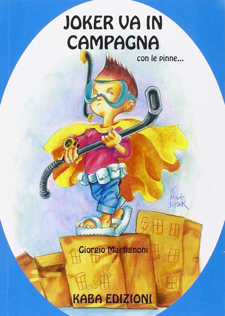 Joker va in campagna con le pinne... (Fuori collana) Novels & Short Stories