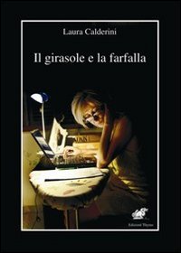 Il girasole e la farfalla (Nuova collana letteraria) Contemporary literature