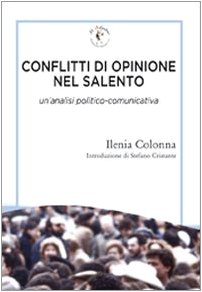 Conflitti di opinione nel Salento. Un'analisi politico-comunicativa book