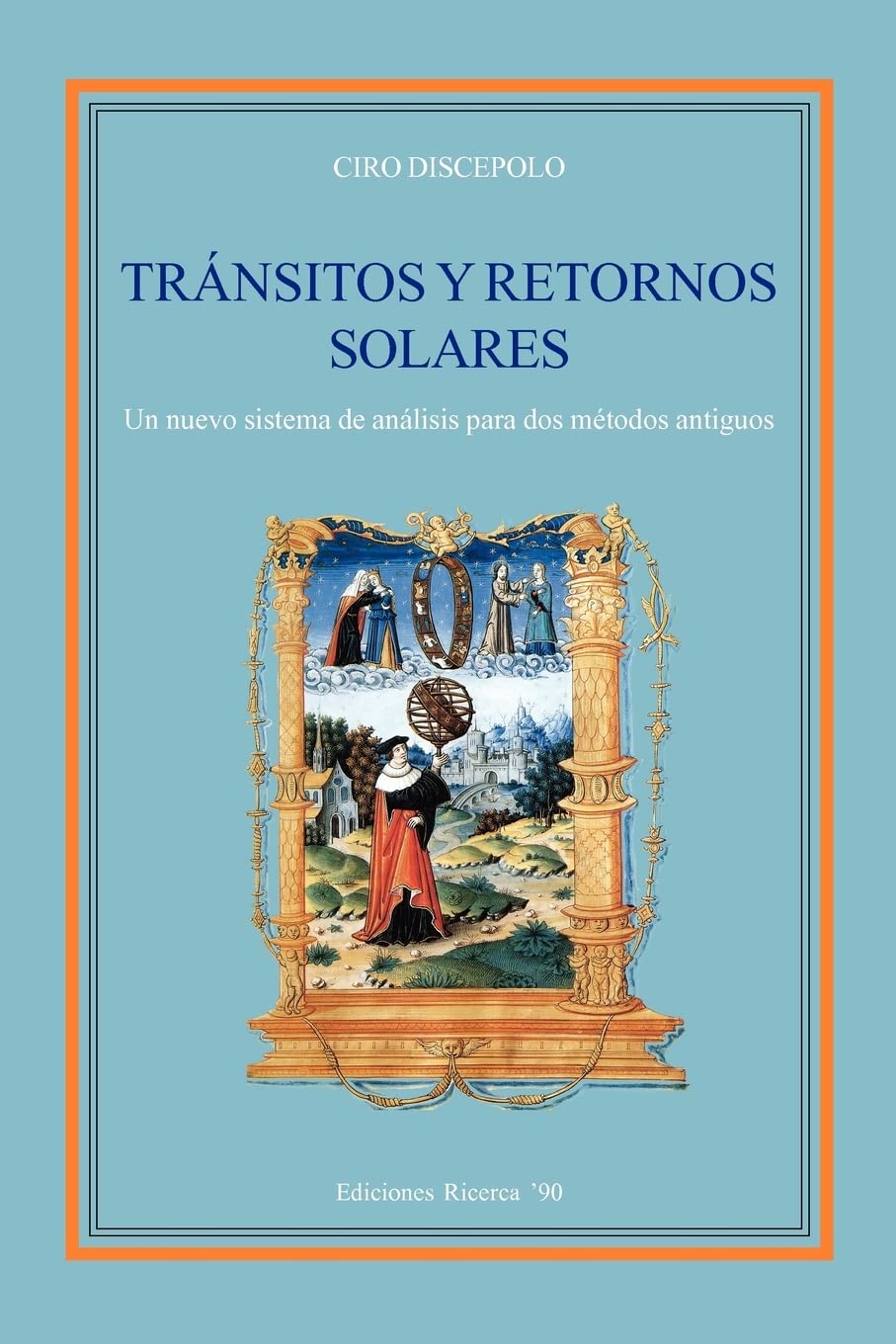 Transitos y Retornos Solares: Un nuevo sistema de analisis para dos metodos antiguos book