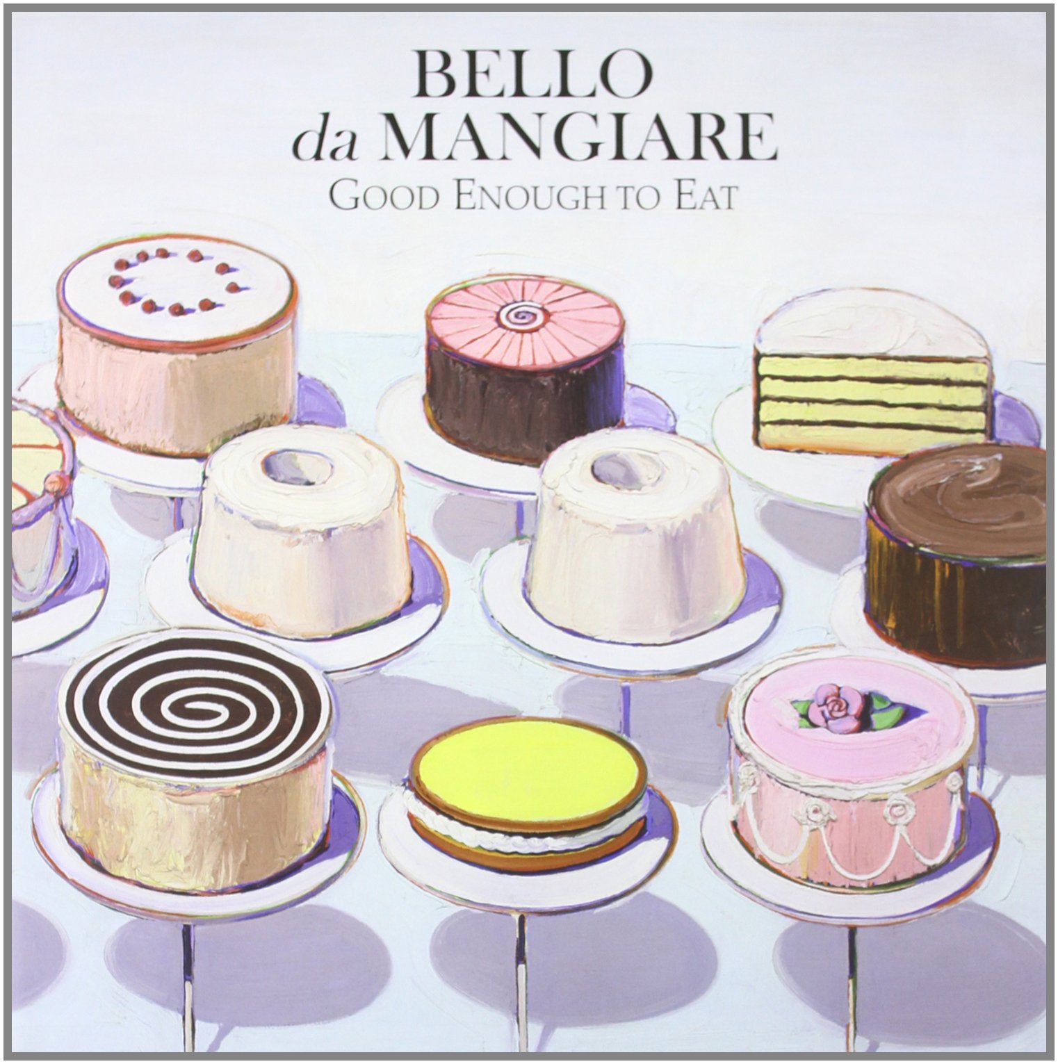 Bello da mangiare. Ediz. italiana e inglese book