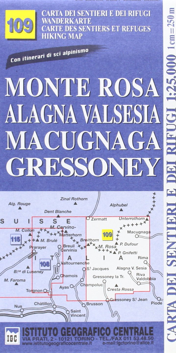 Carta n. 109 Monte Rosa, Alagna Valsesia, Macugnaga, Gressoney 1:25.000. Carta dei sentieri e dei rifugi. Serie monti book