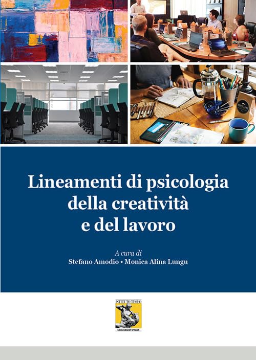 Lineamenti di psicologia della creatività e del lavoro book