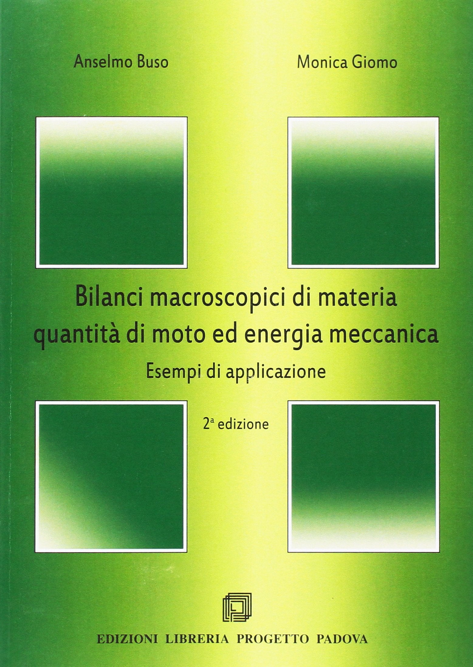 Bilanci macroscopici di materia, quantità di moto ed energia meccanica book