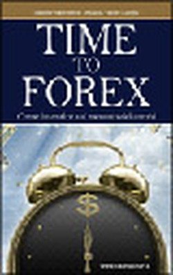 Time to Forex. Come investire sul mercato dei cambi book