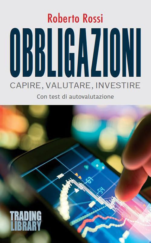 Obbligazioni. Capire, valutare, investire book