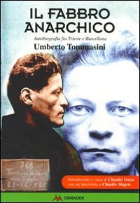 Il fabbro anarchico. Autobiografia fra Trieste a Barcellona book