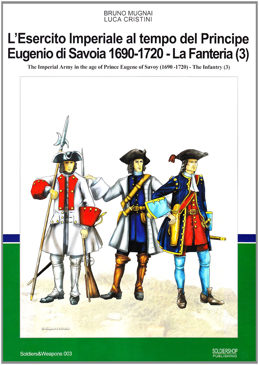 L'esercito imperiale al tempo del principe Eugene of Savoy (1690-720). La Fanteria. Ediz. italiana e inglese Hobbies & Crafts