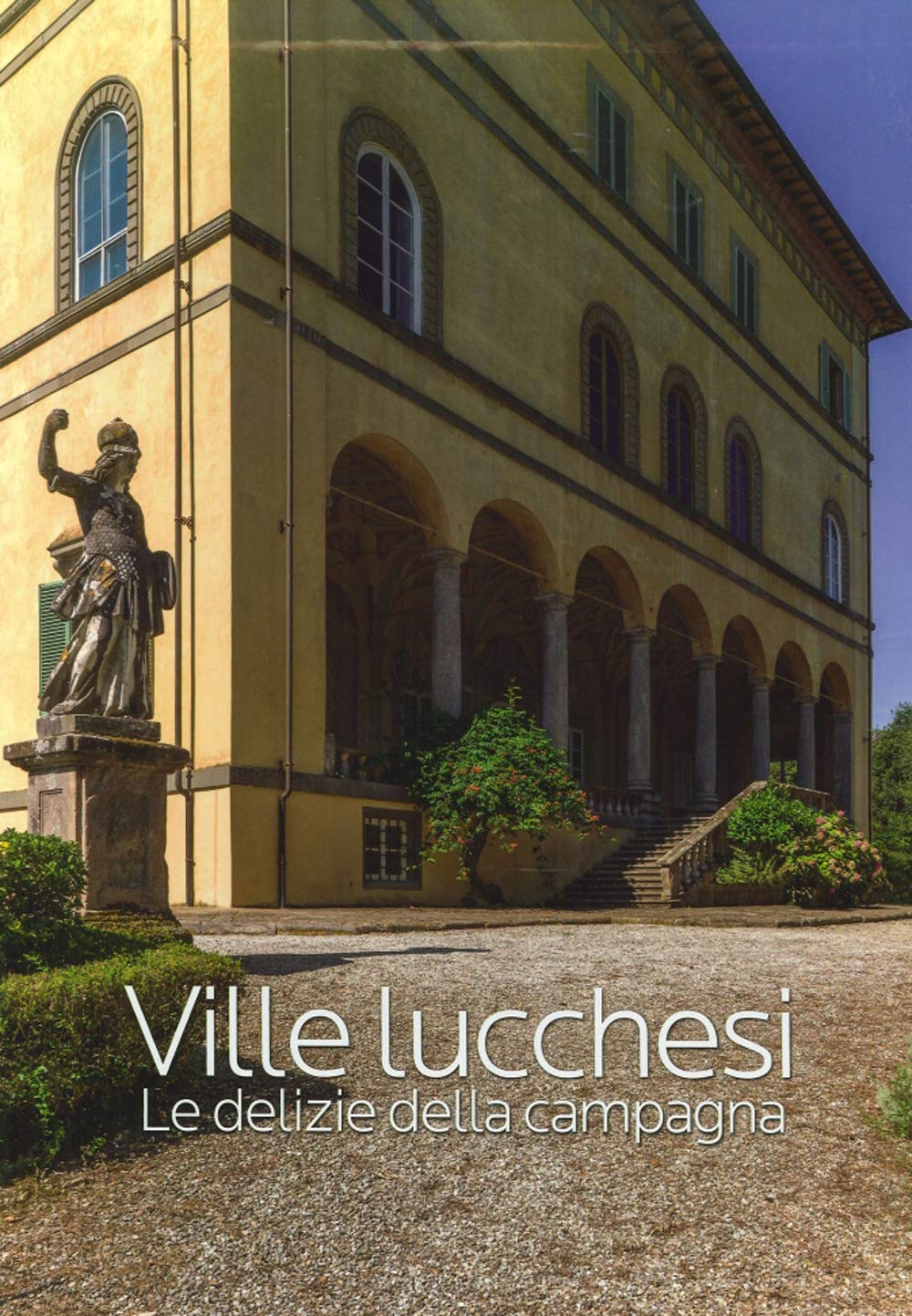 Ville luchesi. Le delizie della campagna book