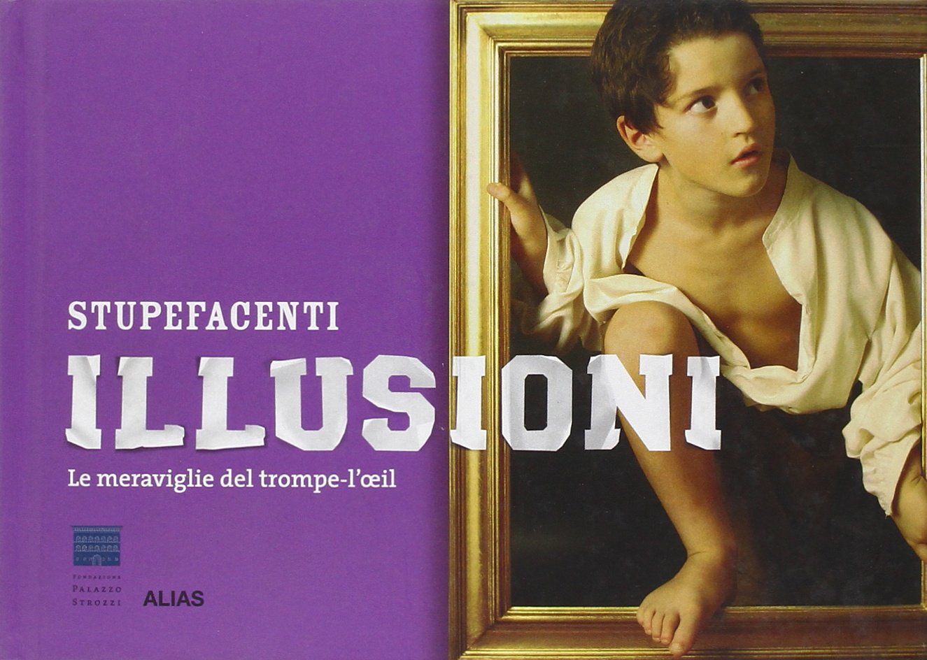 Stupefacenti illusioni. Le meraviglie del trompe-l'oeil. Ediz. italiana e inglese Education