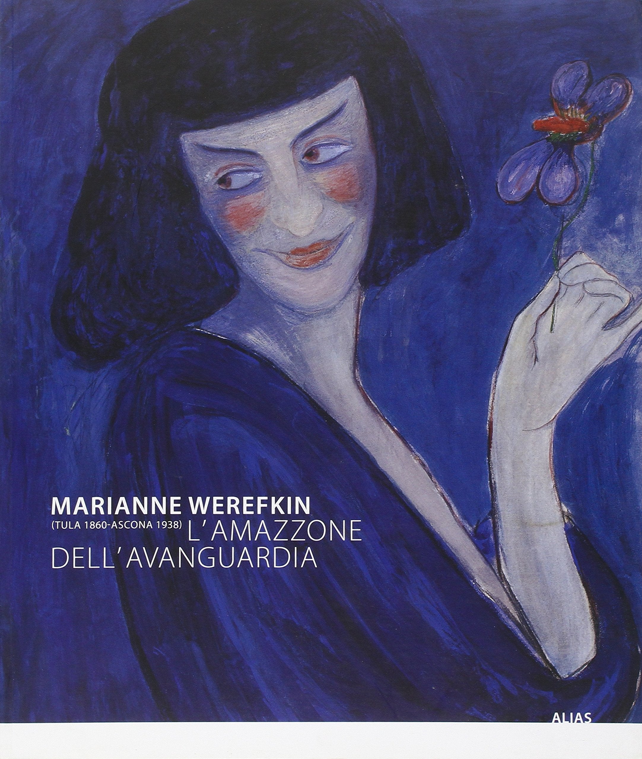 Marianne Werefkin (Tula 1860-Ascona 1938). L'amazzone dell'avanguardia. Catalogo della mostra (Roma, 25 novembre 2009-14 febbraio 2010) Film, Art & Culture