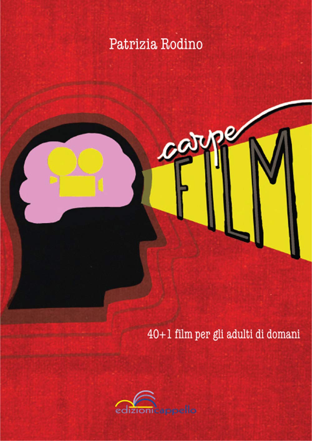 Carpe film. 40+1 film per gli adulti di domani Film, Art & Culture