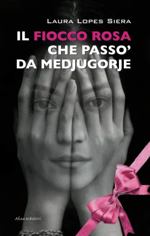 Il fiocco rosa che passò da Medjugorje book