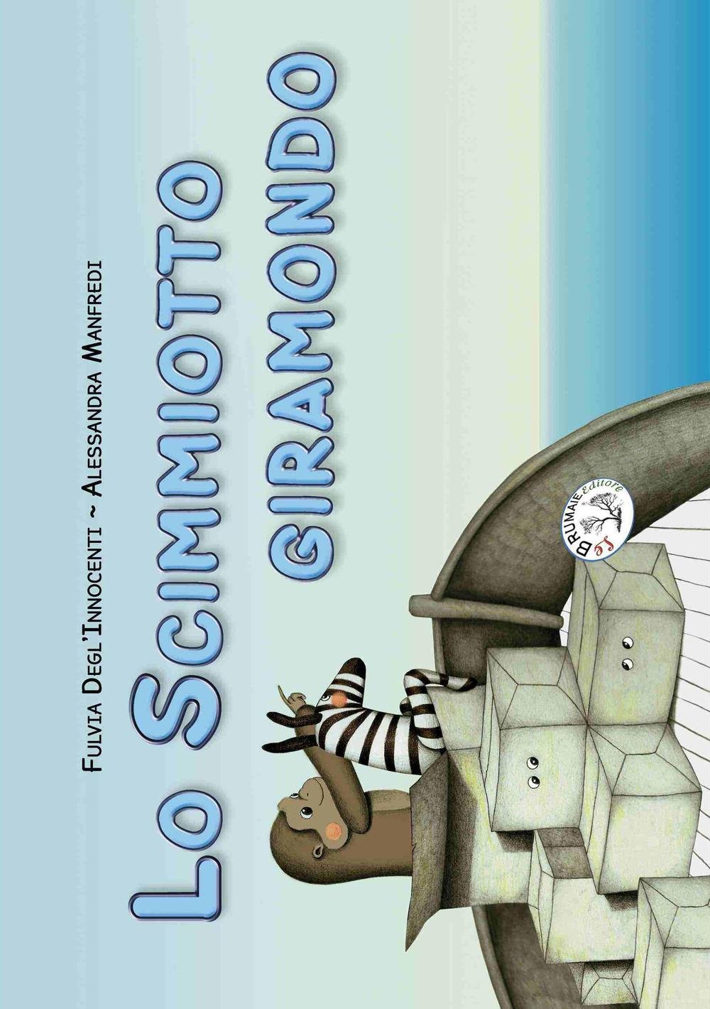 Lo scimmiotto giramondo. Ediz. illustrata book