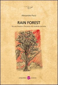 Rain forest. Da una foresta in Tanzania uno studente racconta book