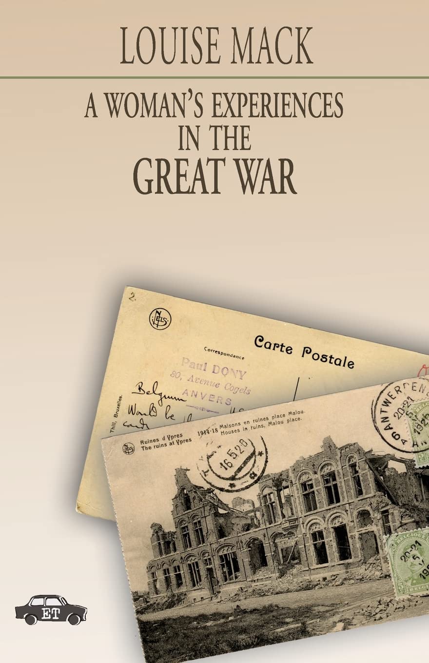 A Woman's Experiences in the Great War (Pillole per la memoria) Biographies & Memoirs