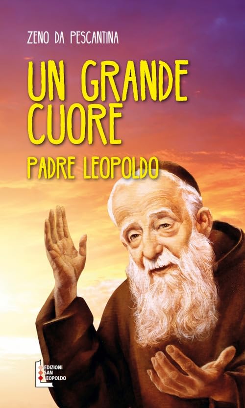 Un grande cuore. Padre Leopoldo book