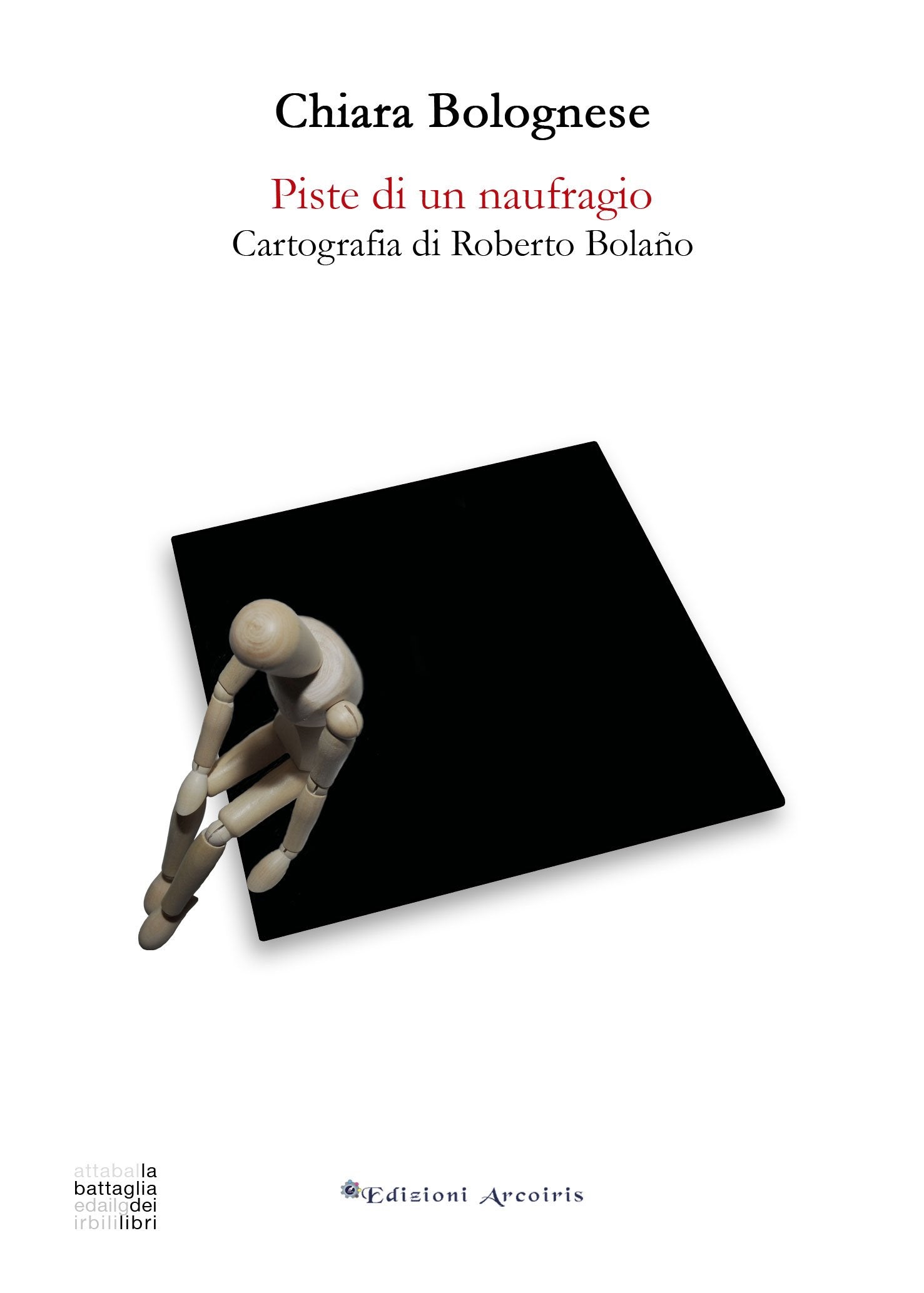 Piste di un naufragio. Cartografia di Roberto Bolaño book