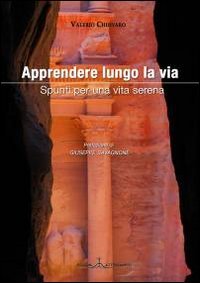 Apprendere lungo la via. Spunti per una vita serena book
