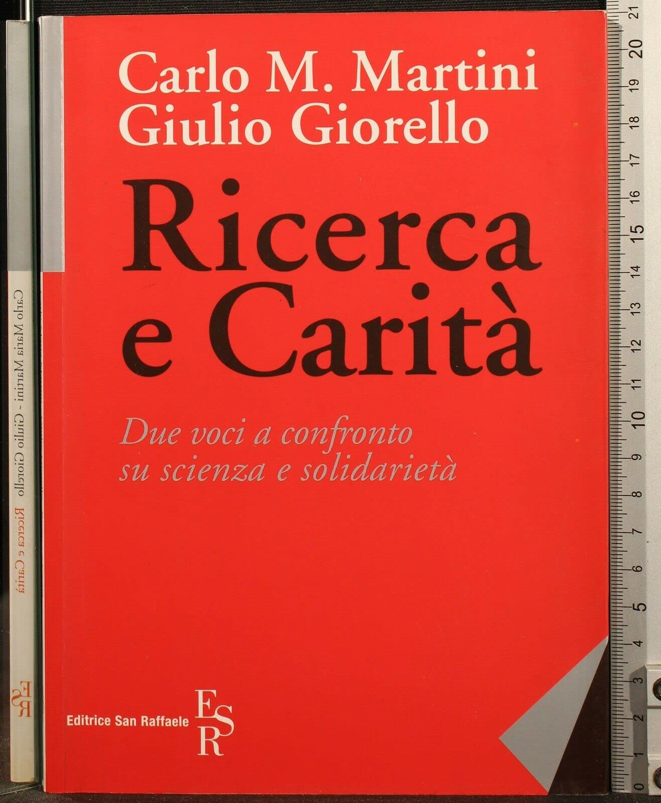Ricerca e carità. Due voci a confronto su scienza e solidarietà Books