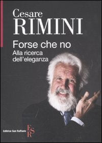 Forse che no. Alla ricerca dell'eleganza Leisure, Home & Garden