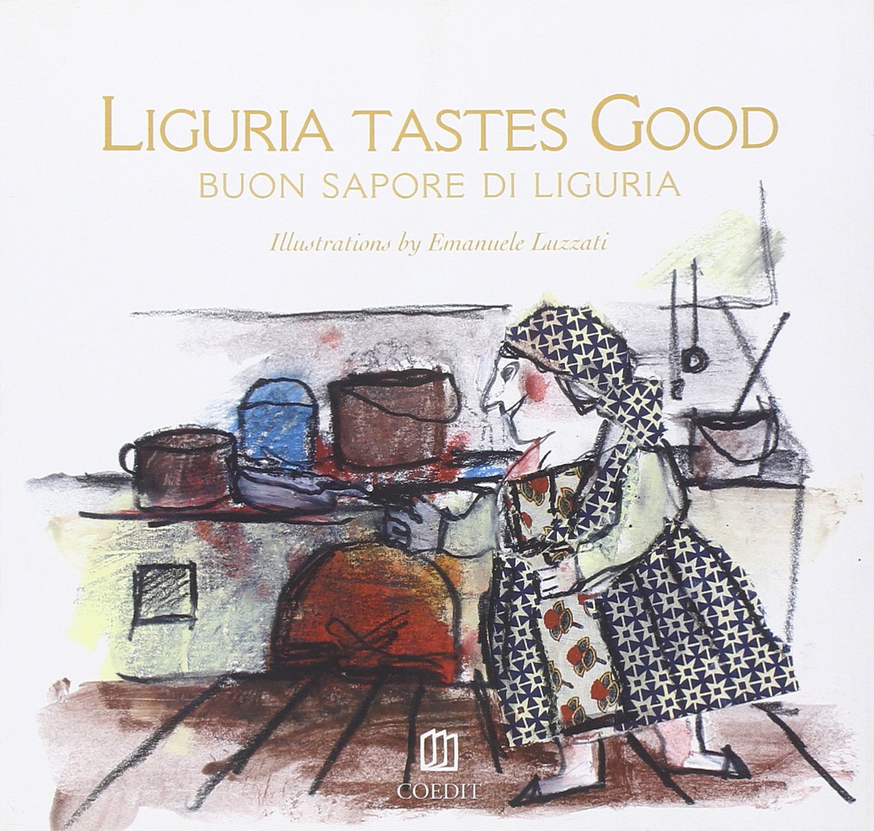 Liguria tastes good-Buon sapore di Liguria. Ediz. bilingue book