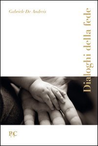 Dialoghi della fede (Sapienza per la vita) Religion & Esotericism