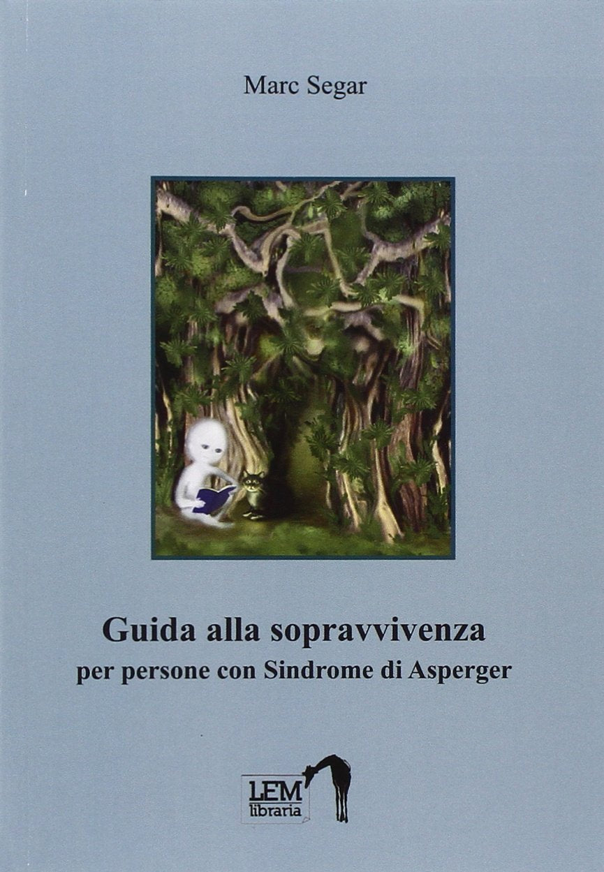 Guida alla sopravvivenza per persone con sindrome di Asperger book
