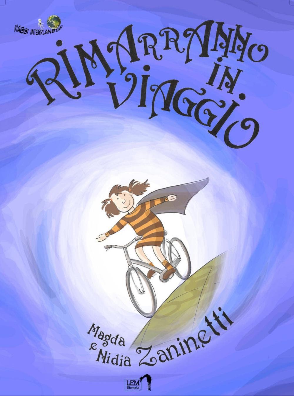 Rimarranno in viaggio. Rime per un viaggio lungo un anno (Viaggi interplanetari) Poetry